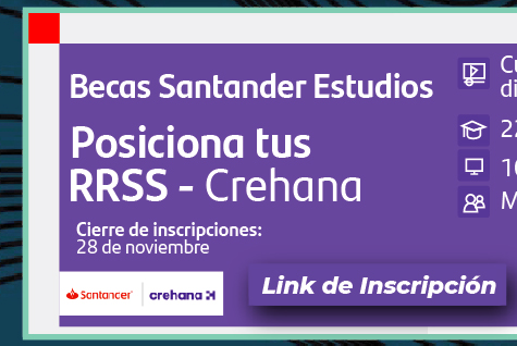 Becas Santander Estudios | Posiciona tus RRSS - Crehana (Registro)